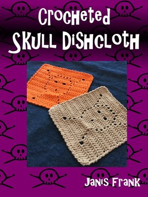 cover image of Crocheted Skull Dishcloth